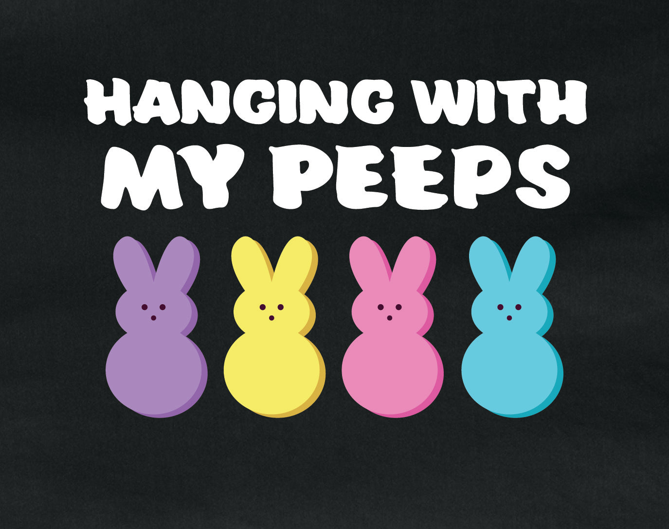Black Hanging With My Peeps Easter T-Shirt