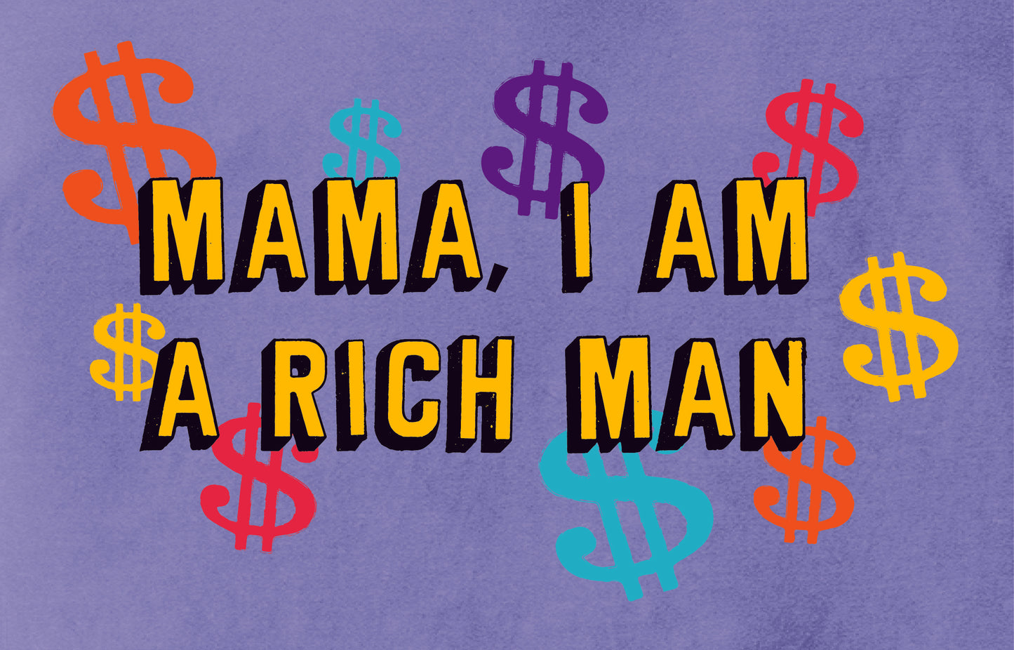 Violet Mama I Am A Rich Man T-Shirt